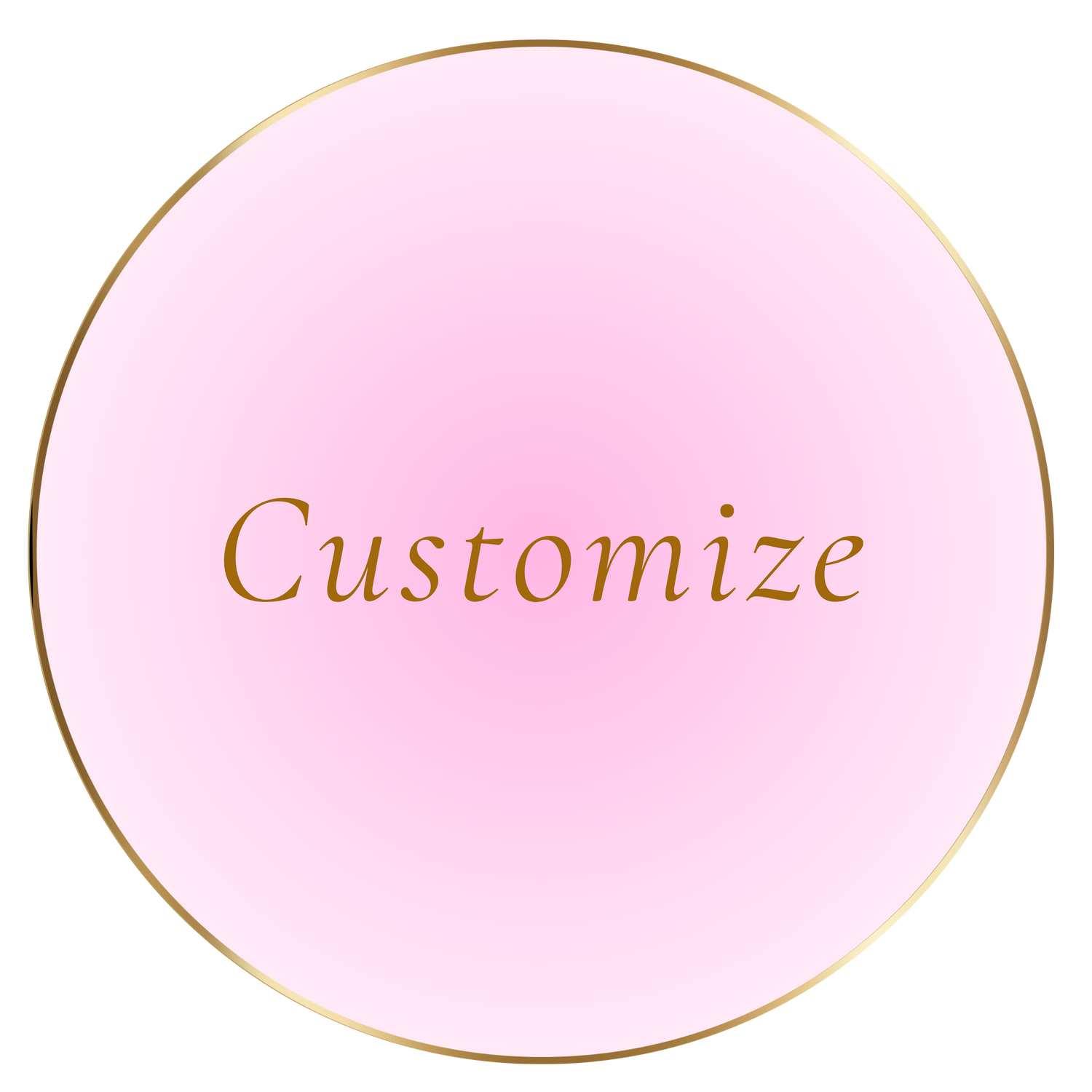 Customize